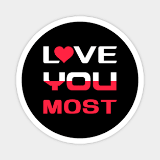 Love You Most Magnet